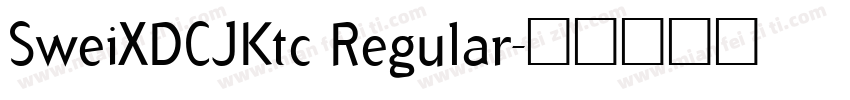 SweiXDCJKtc Regular字体转换